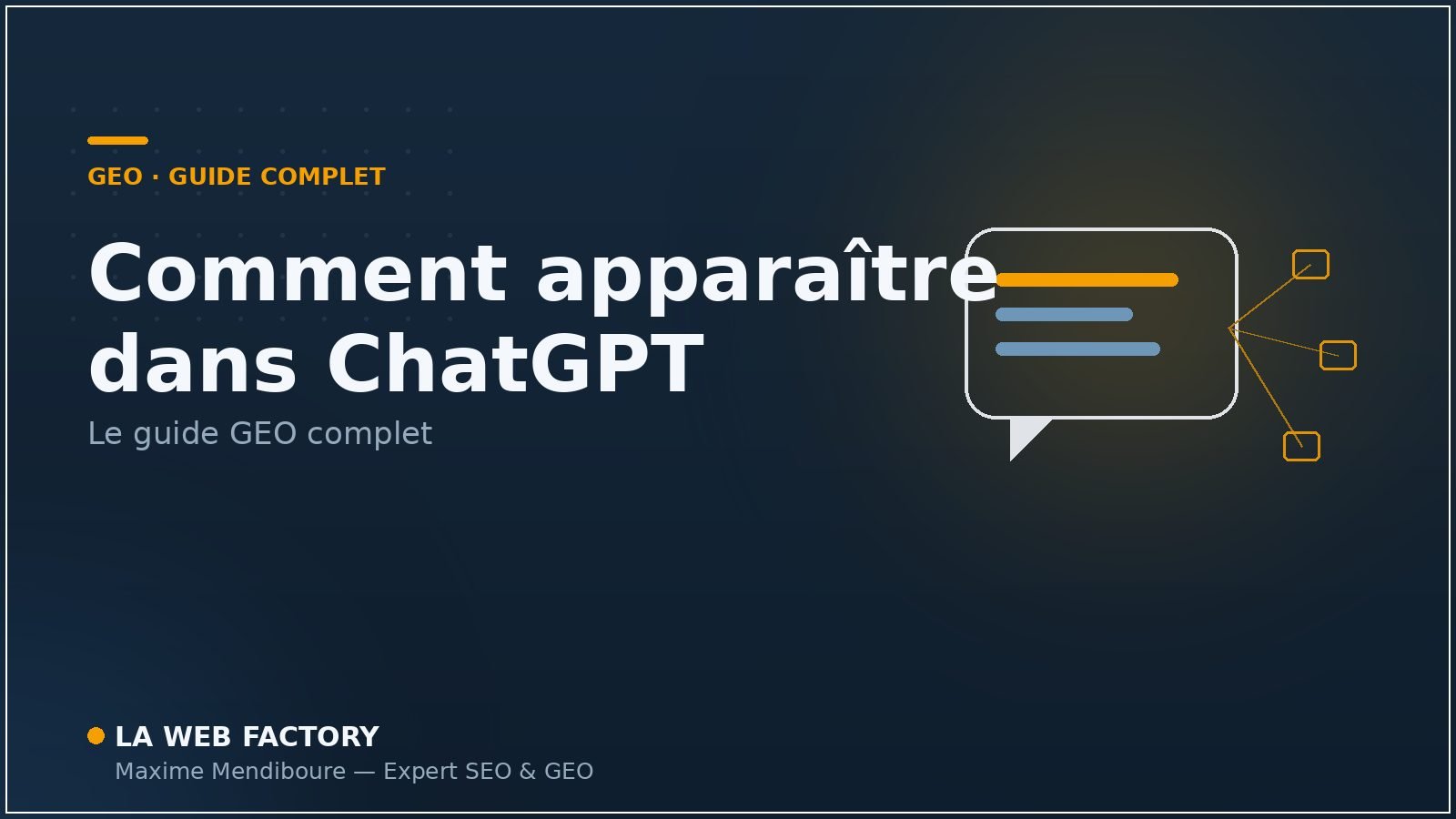 Comment apparaître dans ChatGPT : schéma du guide GEO — La Web Factory, Maxime Mendiboure